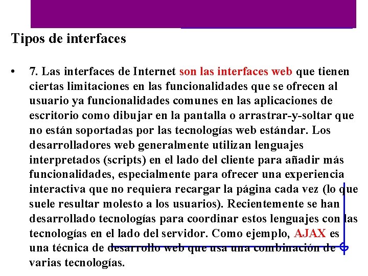 Historia de las interfaces Tipos de interfaces • 7. Las interfaces de Internet son