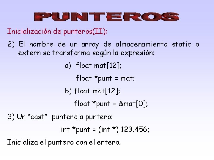 Inicialización de punteros(II): 2) El nombre de un array de almacenamiento static o extern