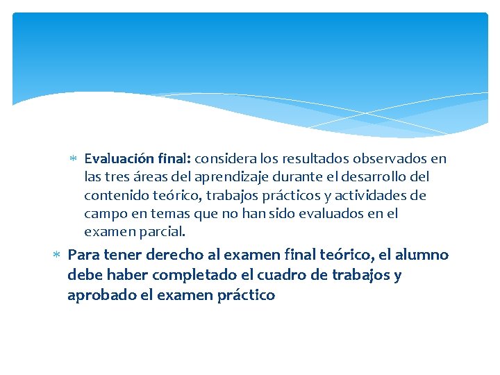  Evaluación final: considera los resultados observados en las tres áreas del aprendizaje durante