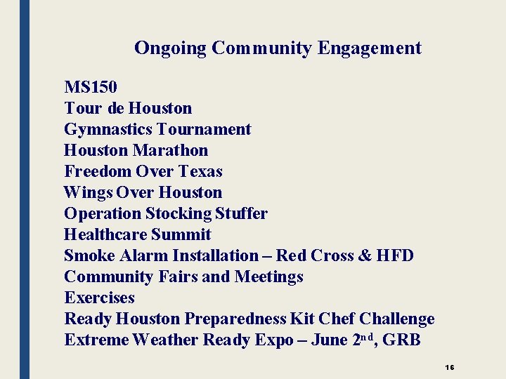 Ongoing Community Engagement MS 150 Tour de Houston Gymnastics Tournament Houston Marathon Freedom Over
