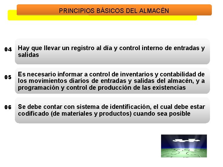 PRINCIPIOS BÁSICOS DEL ALMACÉN 04 Hay que llevar un registro al día y control