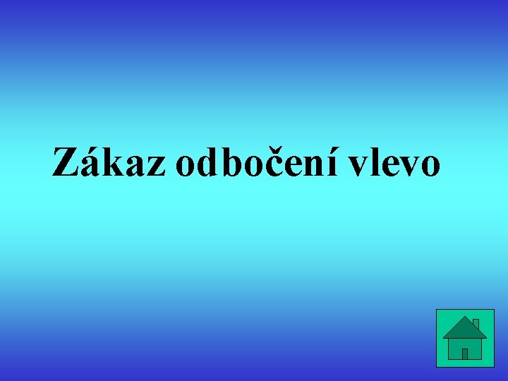 Zákaz odbočení vlevo 