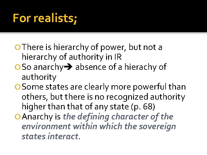 For realists; There is hierarchy of power, but not a hierarchy of authority in