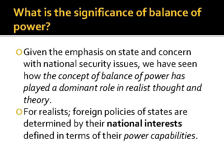 What is the significance of balance of power? Given the emphasis on state and