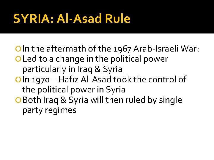 SYRIA: Al-Asad Rule In the aftermath of the 1967 Arab-Israeli War: Led to a