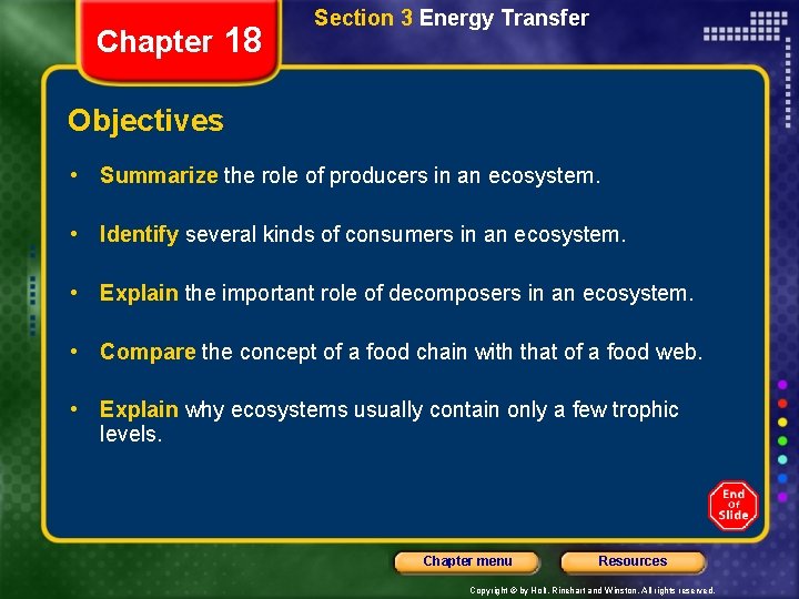 Chapter 18 Section 3 Energy Transfer Objectives • Summarize the role of producers in