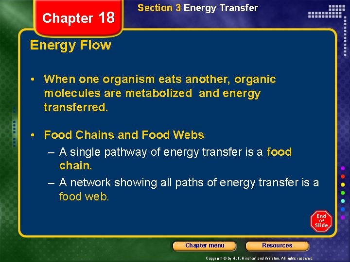 Chapter 18 Section 3 Energy Transfer Energy Flow • When one organism eats another,