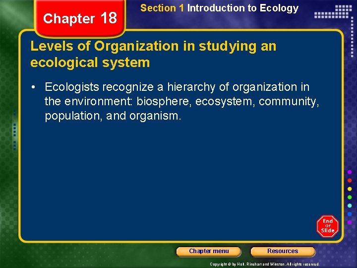 Chapter 18 Section 1 Introduction to Ecology Levels of Organization in studying an ecological