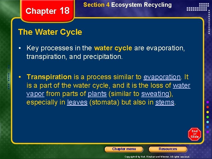 Chapter 18 Section 4 Ecosystem Recycling The Water Cycle • Key processes in the