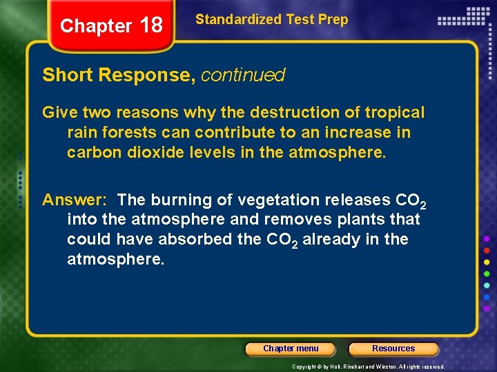 Chapter 18 Standardized Test Prep Short Response, continued Give two reasons why the destruction