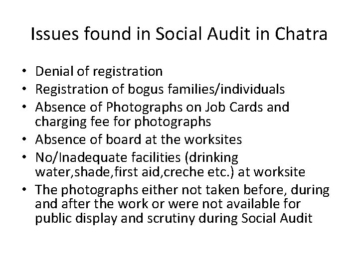 Issues found in Social Audit in Chatra • Denial of registration • Registration of