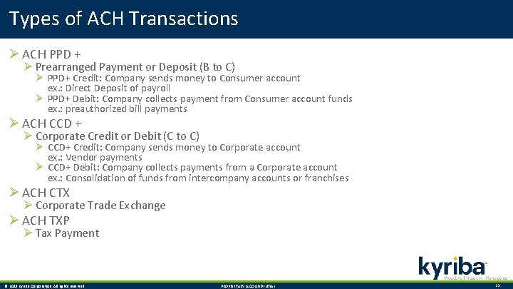 Types of ACH Transactions Ø ACH PPD + Ø Prearranged Payment or Deposit (B