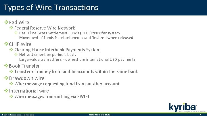 Types of Wire Transactions v Fed Wire v Federal Reserve Wire Network v Real