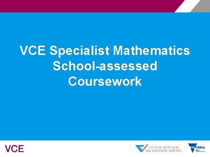 VCE Specialist Mathematics School-assessed Coursework 