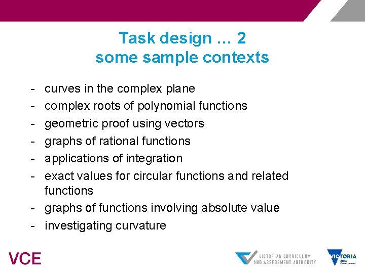 Task design … 2 some sample contexts - curves in the complex plane complex