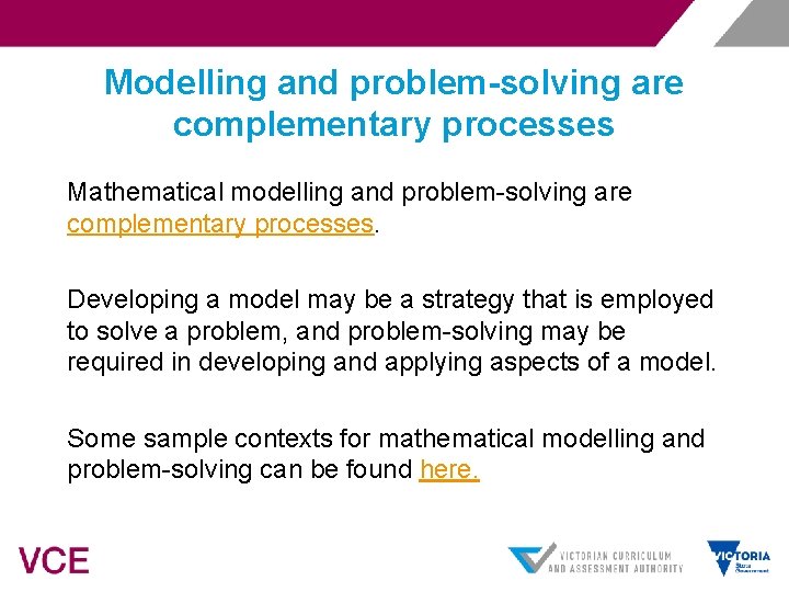 Modelling and problem-solving are complementary processes Mathematical modelling and problem-solving are complementary processes. Developing