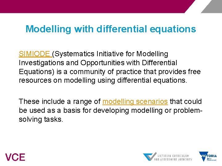 Modelling with differential equations SIMIODE (Systematics Initiative for Modelling Investigations and Opportunities with Differential