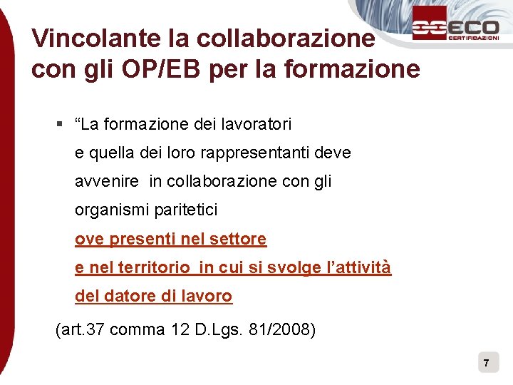 Vincolante la collaborazione con gli OP/EB per la formazione § “La formazione dei lavoratori