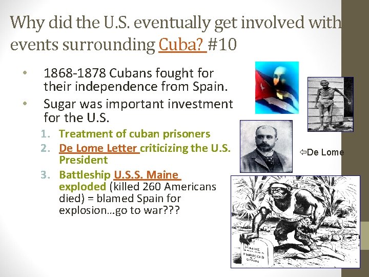 Why did the U. S. eventually get involved with events surrounding Cuba? #10 •