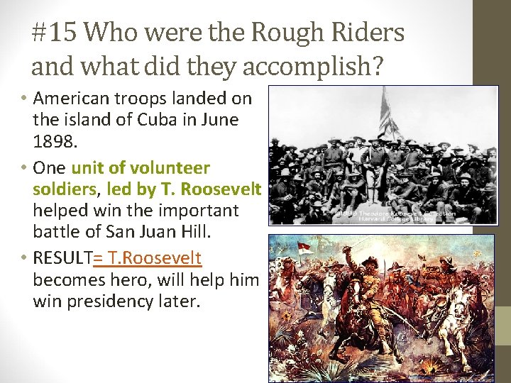 #15 Who were the Rough Riders and what did they accomplish? • American troops