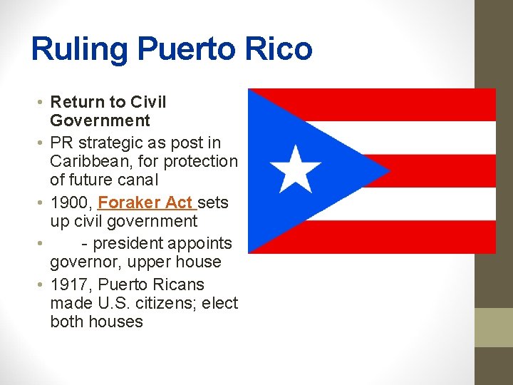 Ruling Puerto Rico • Return to Civil Government • PR strategic as post in