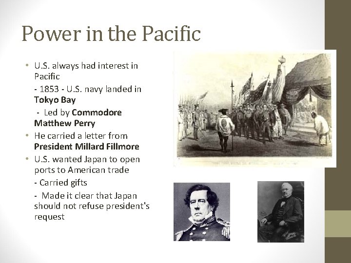 Power in the Pacific • U. S. always had interest in Pacific - 1853