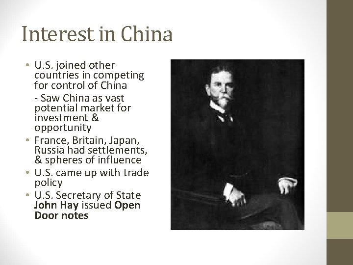 Interest in China • U. S. joined other countries in competing for control of
