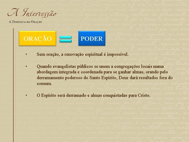 ORAÇÃO PODER • Sem oração, a renovação espiritual é impossível. • Quando evangelistas públicos