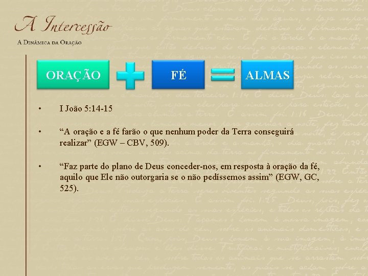 ORAÇÃO FÉ ALMAS • I João 5: 14 -15 • “A oração e a