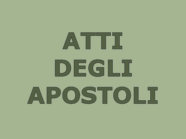 ATTI DEGLI APOSTOLI 