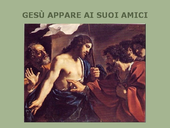 GESÙ APPARE AI SUOI AMICI 