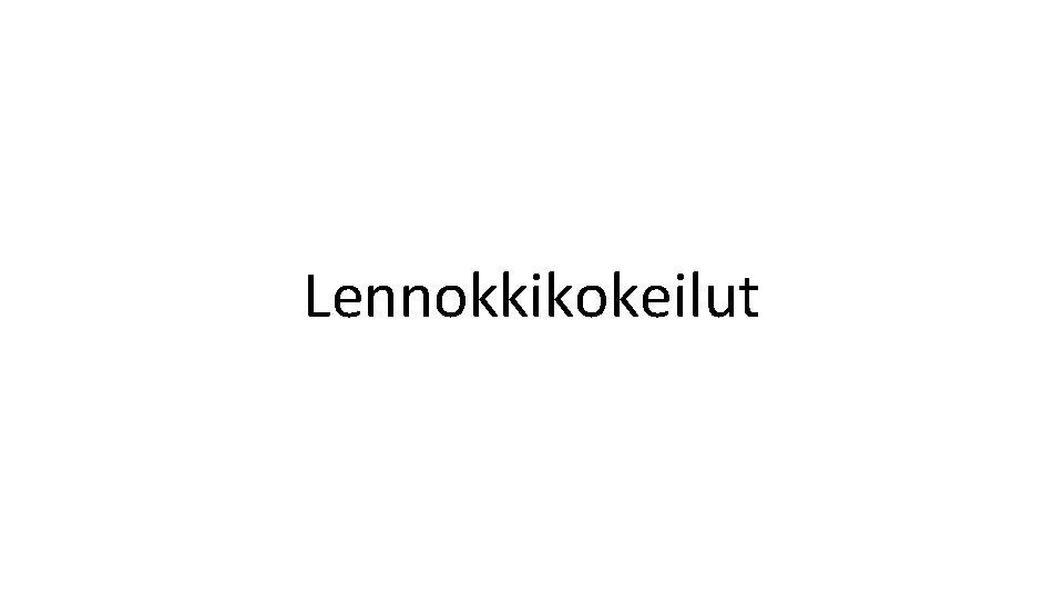 Lennokkikokeilut 