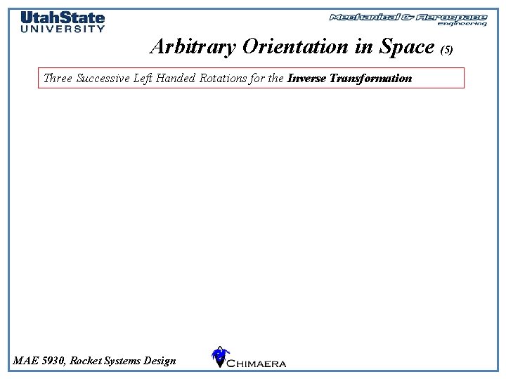 Arbitrary Orientation in Space (5) Three Successive Left Handed Rotations for the Inverse Transformation