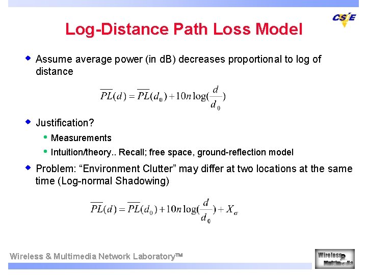 Log-Distance Path Loss Model w Assume average power (in d. B) decreases proportional to