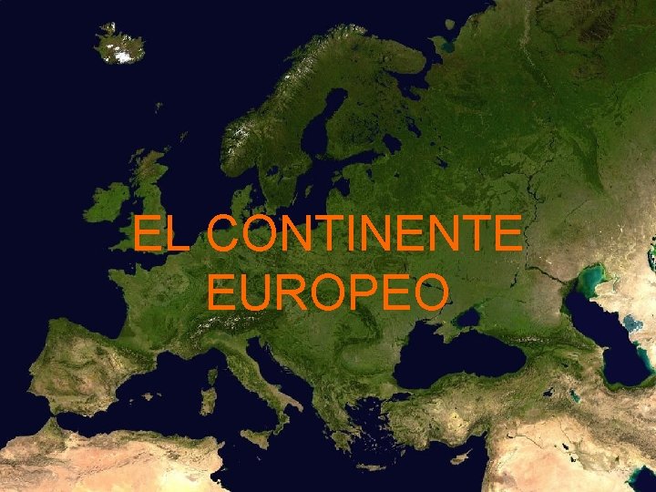 EL CONTINENTE EUROPEO EL CONTINENTE EUROPEO