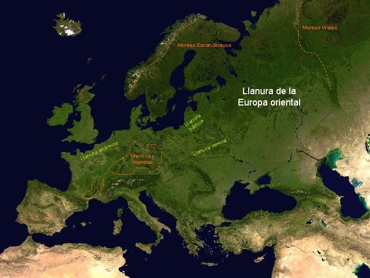 Montes Urales Montes Escandinavos Llanura de la Europa oriental a ur an ica l Montes Urales Montes Escandinavos Llanura de la Europa oriental a ur an ica l