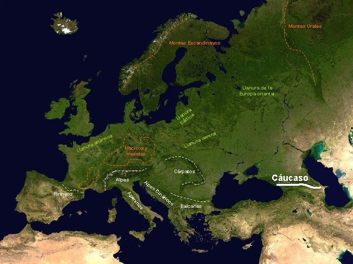 Montes Urales Montes Escandinavos Llanura de la Europa oriental a ur an ica l Montes Urales Montes Escandinavos Llanura de la Europa oriental a ur an ica l