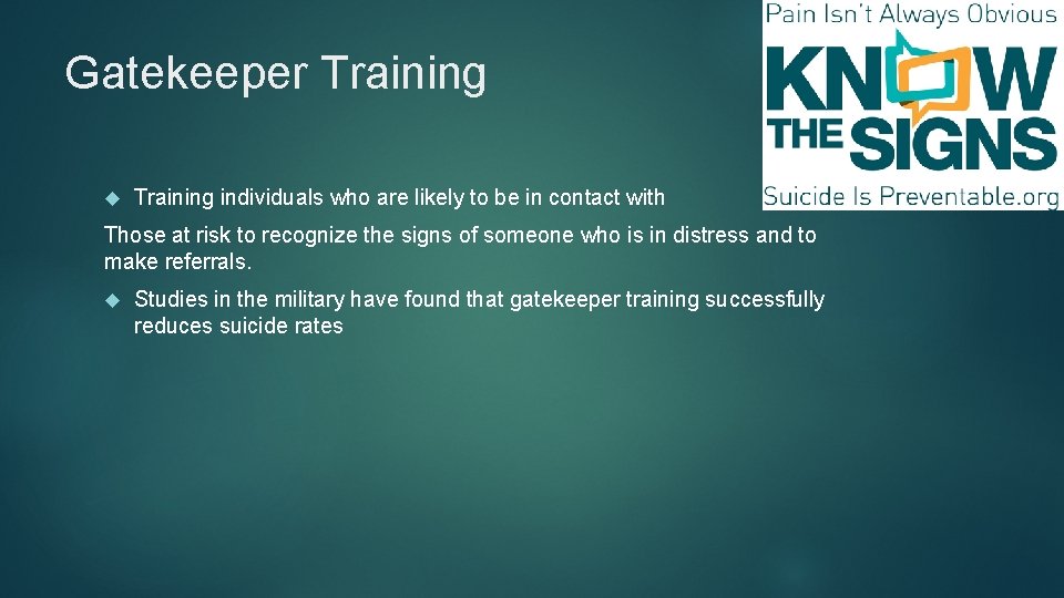 Gatekeeper Training individuals who are likely to be in contact with Those at risk