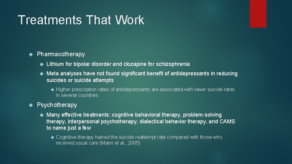 Treatments That Work Pharmacotherapy Lithium for bipolar disorder and clozapine for schizophrenia Meta analyses