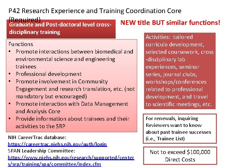 P 42 Research Experience and Training Coordination Core (Required) NEW title BUT similar functions!