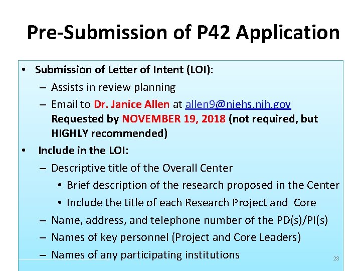 Pre-Submission of P 42 Application • Submission of Letter of Intent (LOI): – Assists