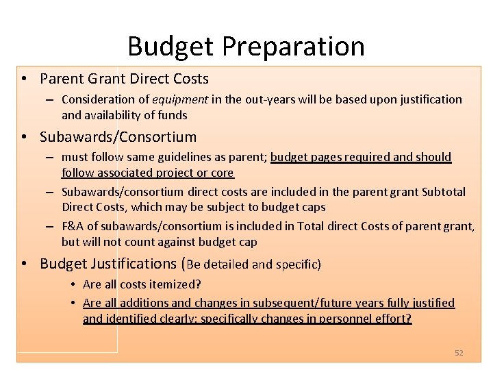 Budget Preparation • Parent Grant Direct Costs – Consideration of equipment in the out-years
