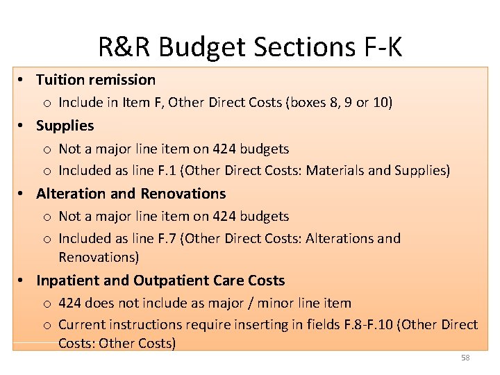 R&R Budget Sections F-K • Tuition remission o Include in Item F, Other Direct