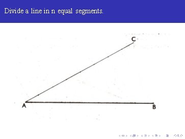 Divide a line in n equal segments. 