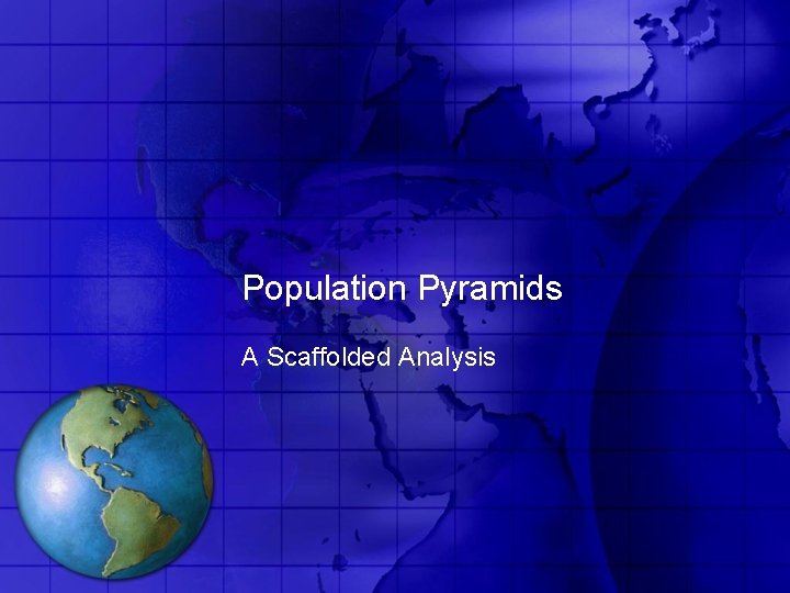 Population Pyramids A Scaffolded Analysis 