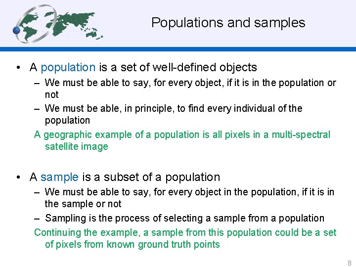 Populations and samples • A population is a set of well-defined objects – We