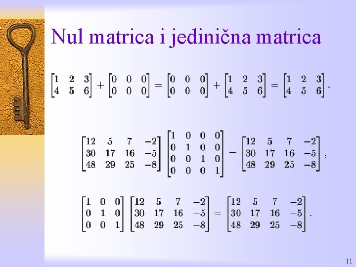 Nul matrica i jedinična matrica 11 