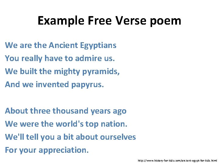 Example Free Verse poem We are the Ancient Egyptians You really have to admire