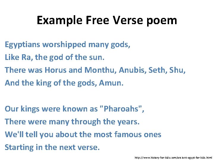 Example Free Verse poem Egyptians worshipped many gods, Like Ra, the god of the