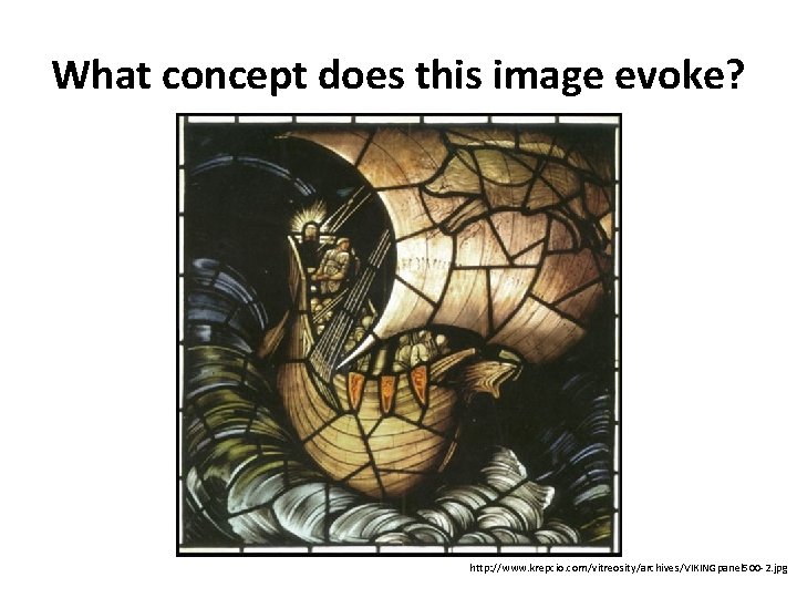 What concept does this image evoke? http: //www. krepcio. com/vitreosity/archives/VIKINGpanel 500 -2. jpg 